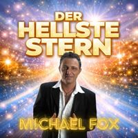 Michael Fox - Der Hellste Stern