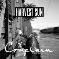 Harvest Sun - Complain / Live for the moments