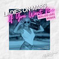 Ladies On Mars - If You Want Me