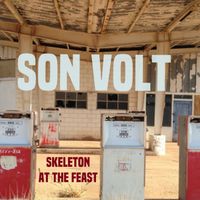 Son Volt - Skeleton at the Feast
