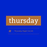 Thursday - Thursday Night, Vol. 34