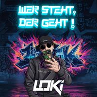 Loki - WER STEHT, DER GEHT !