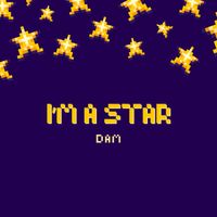 DAM - I’m a Star