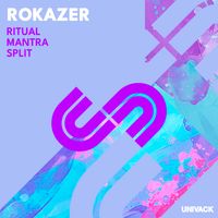 Rokazer - Ritual / Mantra / Split (Extended Mix)
