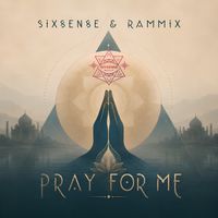 Sixsense, Rammix - Pray For Me