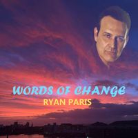 Ryan Paris - Words of Change