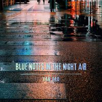 Van.Gao - Blue Notes in the Night Air
