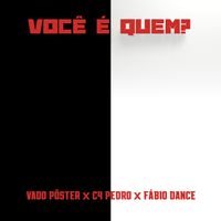 C4 Pedro - Você é Quem?
