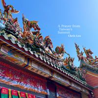 Chris Leo - A Prayer from Taiwan's Summit
