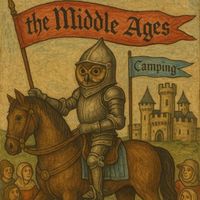 Camping - The Middle Ages