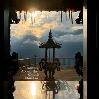 Chris Leo - Taiwan Above the Clouds