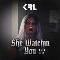 KRL - She Watchin You (432 Hz)