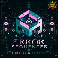 Sixsense, Effectrix - Error Sequencer