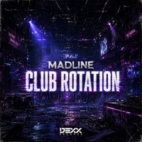 Madline - Club Rotation