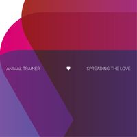 Animal Trainer - Spreading The Love (Extended Mix)