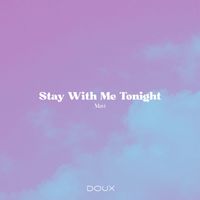 Mavi - Stay With Me Tonight