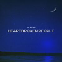 SHADED - Heartbroken People