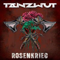 Tanzwut - Rosenkrieg