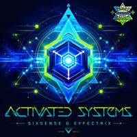 Sixsense, Effectrix - Activated Systems