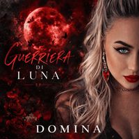 DOMINA - Guerriera Di Luna