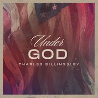 Charles Billingsley - Under God