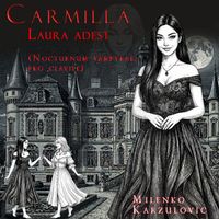 Milenko Karzulovic - Carmilla, Laura adest (Nocturnum vampyrae, pro clavile) (Nocturne)