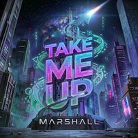 Marshall - Take me up