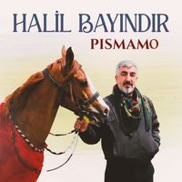 Halil Bayındır - Pismamo