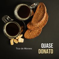 Tico de Moraes - Quase Donato