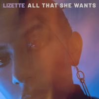 Lizette - All That She Wants