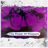 DJ Carpi - The Power Of Pleasure