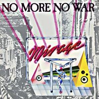 Mirage - No More No War