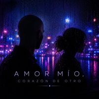 MIO - AMOR MÍO, CORAZÓN DE OTRO