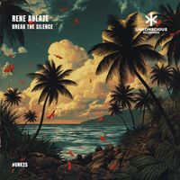 Rene Ablaze - Break The Silence