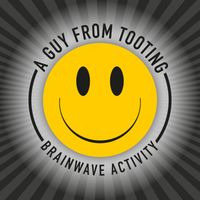 A Guy From Tooting - Brainwave Activity