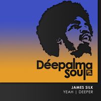 James Silk - Yeah! / Deeper (Extended)