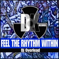DJ Overlead - Feel the Rhythm Within