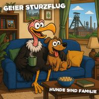 Geier Sturzflug - Hunde sind Familie (Single Version)