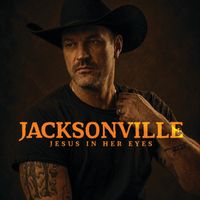 Jacksonville - Jesus In Her Eyes