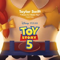 Taylor Swift - I Knew It, I Knew You (From "Toy Story 5")