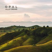 Opal - Valley Dreams