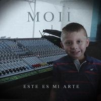 MOII - ESTE ES MI ARTE
