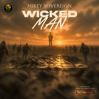 Mikey Sovereign - Wicked Man