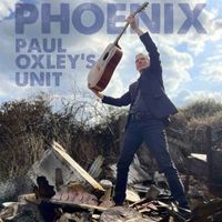 Paul Oxley's Unit - Phoenix