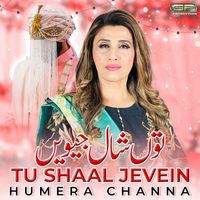 Humera Channa - Tu Shaal Jevein
