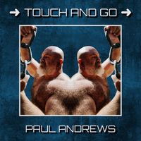 Paul Andrews - Touch and Go