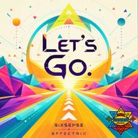 Sixsense, Effectrix - Let's Go