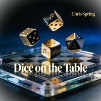 Chris Spring - Dice on the Table