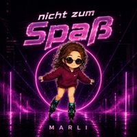 Marli - Nicht Zum Spaß