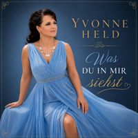 Yvonne Held - Was Du in mir Siehst (Radio Edit)